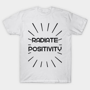 Radiate Positivity T-Shirt